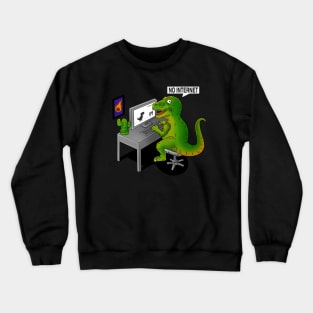 no internet Crewneck Sweatshirt